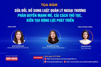 Sửa đổi, bổ sung Luật Quản lý ngoại thương: Phân quyền mạnh mẽ, cải cách thủ tục, kiến tạo động lực phát triển