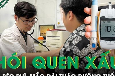 Mắc đái tháo đường ở tuổi 24, nam thanh niên trả giá vì những thói quen xấu kéo dài