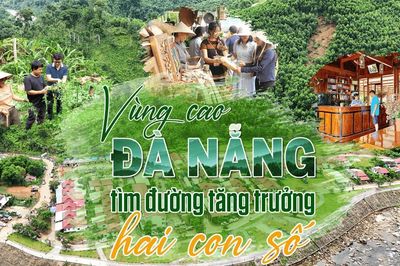 [eMagazine] - Vùng cao Đà Nẵng tìm đường tăng trưởng hai con số
