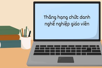 Thăng hạng chức danh nghề nghiệp giáo viên: Vẫn mỗi địa phương làm một kiểu