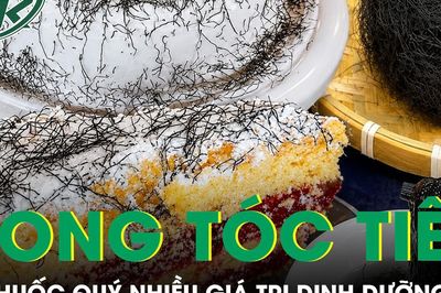 Vị thuốc quý nhìn như tóc rối nhiều người e ngại nhưng lại nhiều giá trị dinh dưỡng
