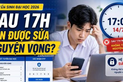Sau 17h hôm nay, thí sinh còn được sửa nguyện vọng đại học?