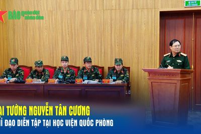 Đại tướng Nguyễn Tân Cương chỉ đạo diễn tập tại Học viện Quốc phòng
