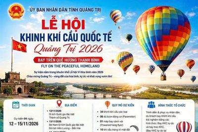 Lễ hội khinh khí cầu quốc tế - Quảng Trị 2026 diễn ra giữa tháng 11-2026