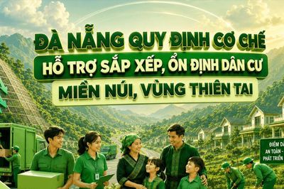Đà Nẵng quy định cơ chế hỗ trợ sắp xếp, ổn định dân cư miền núi, vùng thiên tai
