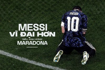 Messi vĩ đại hơn 'siêu anh hùng' Maradona