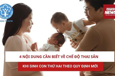 4 nội dung cần biết về chế độ thai sản khi sinh con thứ 2 theo quy định mới