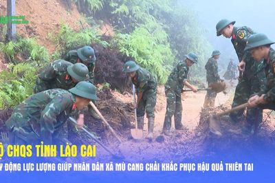 Bộ CHQS tỉnh Lào Cai huy động lực lượng giúp nhân dân xã Mù Cang Chải khắc phục hậu quả thiên tai