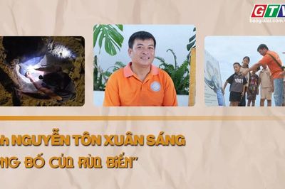 Người Gia Lai kể chuyện: 'Ông bố của rùa biển' Nguyễn Tôn Xuân Sáng