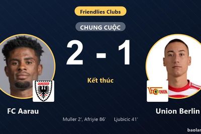 FC Aarau hạ Union Berlin bằng bàn thắng muộn trong trận giao hữu