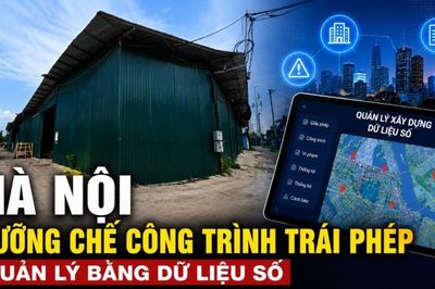 Hà Nội cưỡng chế công trình trái phép, đẩy mạnh quản lý xây dựng bằng dữ liệu số