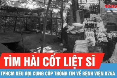 TPHCM: Kêu gọi cung cấp thông tin về Bệnh viện K76A để tìm hài cốt liệt sĩ