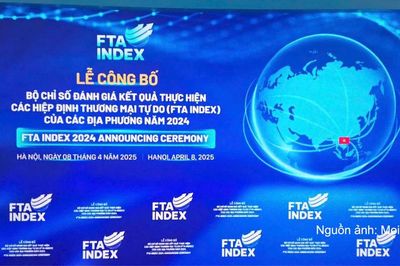 Bộ Công Thương dự kiến tổ chức lễ công bố FTA Index năm 2025