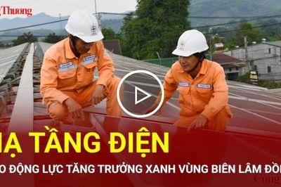 Hạ tầng điện tạo động lực tăng trưởng xanh vùng biên Lâm Đồng