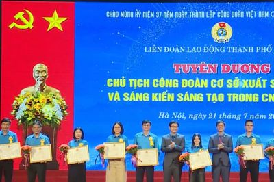Công đoàn Hà Nội tuyên dương sáng kiến của người lao động