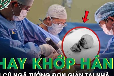 Người phụ nữ phải thay khớp háng toàn phần sau cú ngã tưởng đơn giản tại nhà