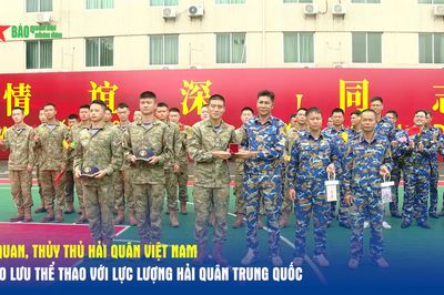 Sĩ quan, thủy thủ Hải quân Việt Nam giao lưu thể thao với lực lượng Hải quân Trung Quốc
