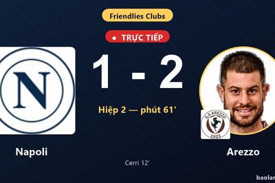 TRỰC TIẾPTrực tiếp Napoli vs Arezzo: Napoli rút ngắn cách biệt 1-2