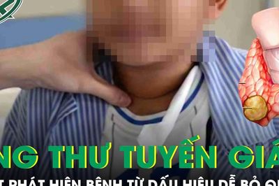 Bé trai 8 tuổi phát hiện mắc ung thư tuyến giáp từ dấu hiệu hàng triệu người bỏ qua