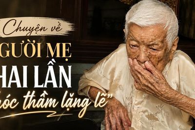 Chuyện về người mẹ 'hai lần khóc thầm lặng lẽ'