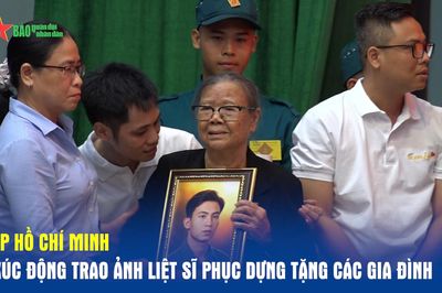TP Hồ Chí Minh: Xúc động trao ảnh liệt sĩ phục dựng tặng các gia đình