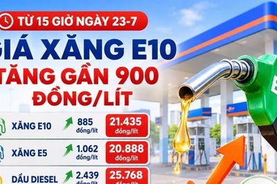 Chiều 23-7, xăng E10 tiếp tục tăng thêm gần 900 đồng/lít