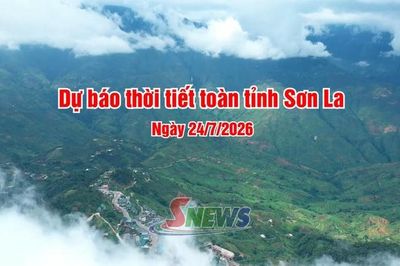 Dự báo thời tiết toàn tỉnh Sơn La ngày 24/7/2026