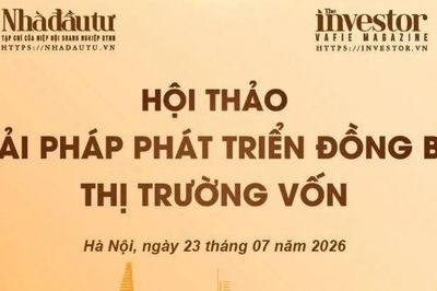 Phát triển đồng bộ thị trường vốn để khơi thông nguồn lực tăng trưởng