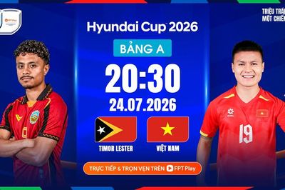 Nhận định trận đấu Việt Nam vs Timor Leste, 20h30 ngày 24.7: Ra quân tưng bừng