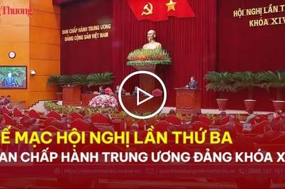 Bế mạc Hội nghị Trung ương lần thứ 3 khóa XIV
