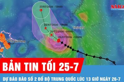 Bản tin tối 25-7: Dự báo bão số 2 đổ bộ Trung Quốc lúc 13 giờ ngày 26-7