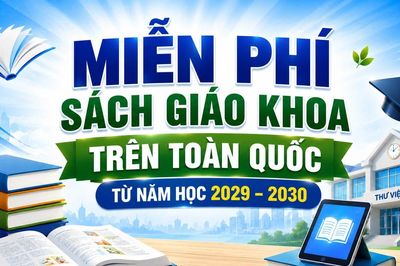 Miễn phí sách giáo khoa trên toàn quốc từ năm học 2029 – 2030