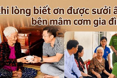 Bữa cơm nghĩa tình ở Hà Tĩnh: Khi lòng biết ơn được sưởi ấm bên mâm cơm gia đình
