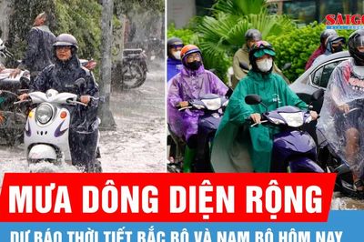 Dự báo thời tiết Bắc bộ và Nam bộ mưa diện rộng hôm nay