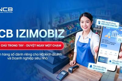 NCB giới thiệu phiên bản ngân hàng số 'một chạm' dành riêng cho hộ kinh doanh và doanh nghiệp siêu nhỏ