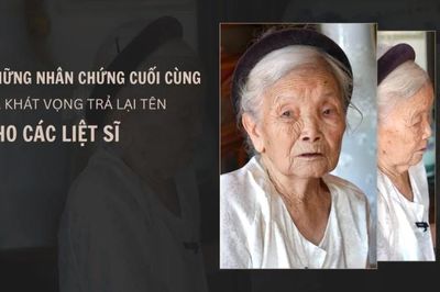 [Video] Những nhân chứng cuối cùng và khát vọng trả lại tên cho các liệt sĩ
