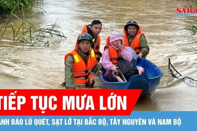 Bắc bộ, Tây Nguyên và Nam bộ tiếp tục mưa lớn, cảnh báo lũ quét, sạt lở