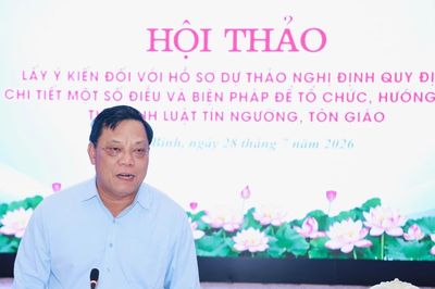Cần tiếp tục hoàn thiện các quy định chi tiết về hoạt động tín ngưỡng, tôn giáo