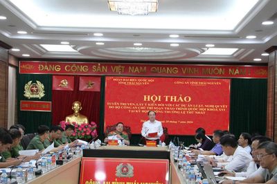 Thái Nguyên: Lấy ý kiến góp ý các dự thảo Luật, nghị quyết do Bộ Công an chủ trì soạn thảo