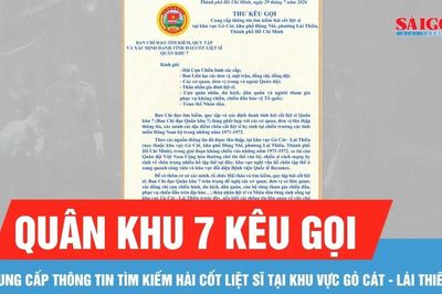 Quân khu 7 kêu gọi cung cấp thông tin tìm kiếm hài cốt liệt sĩ tại khu vực Gò Cát - Lái Thiêu