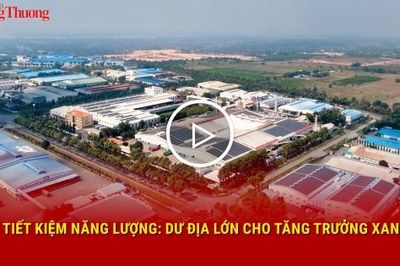 Tiết kiệm năng lượng: Dư địa lớn cho tăng trưởng xanh