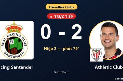 TRỰC TIẾPTrực tiếp Racing Santander vs Athletic Club: Athletic Club nhân đôi cách biệt