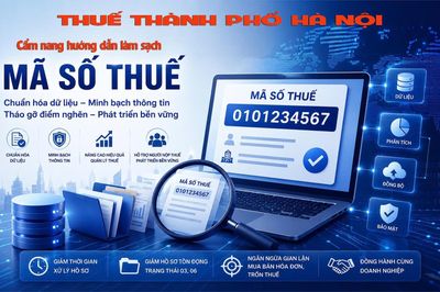 Ban hành 'Cẩm nang hướng dẫn làm sạch mã số thuế'