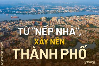 [Loạt Megastory] Từ 'nếp nhà', xây nên thành phố (Kỳ 1)