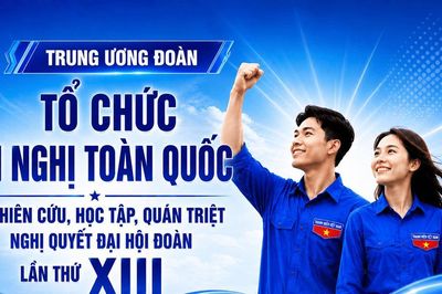 Trung ương Đoàn tổ chức Hội nghị toàn quốc nghiên cứu, học tập, quán triệt Nghị quyết Đại hội Đoàn lần thứ XIII