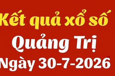 XSQT 30/7 - Kết quả xổ số Quảng Trị hôm nay 30/7/2026