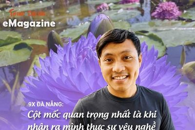 9X Đà Nẵng: Cột mốc quan trọng nhất là khi nhận ra mình thực sự yêu nghề