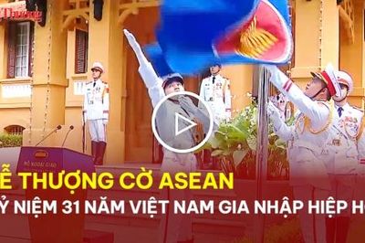 Lễ thượng cờ ASEAN, kỷ niệm 31 năm Việt Nam gia nhập hiệp hội