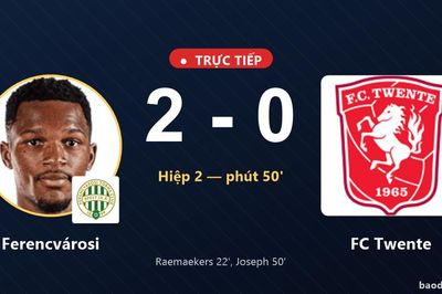 TRỰC TIẾPTrực tiếp Ferencvárosi vs FC Twente: Ferencvárosi nhân đôi cách biệt
