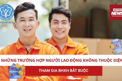 Những trường hợp người lao động không thuộc diện tham gia BHXH bắt buộc